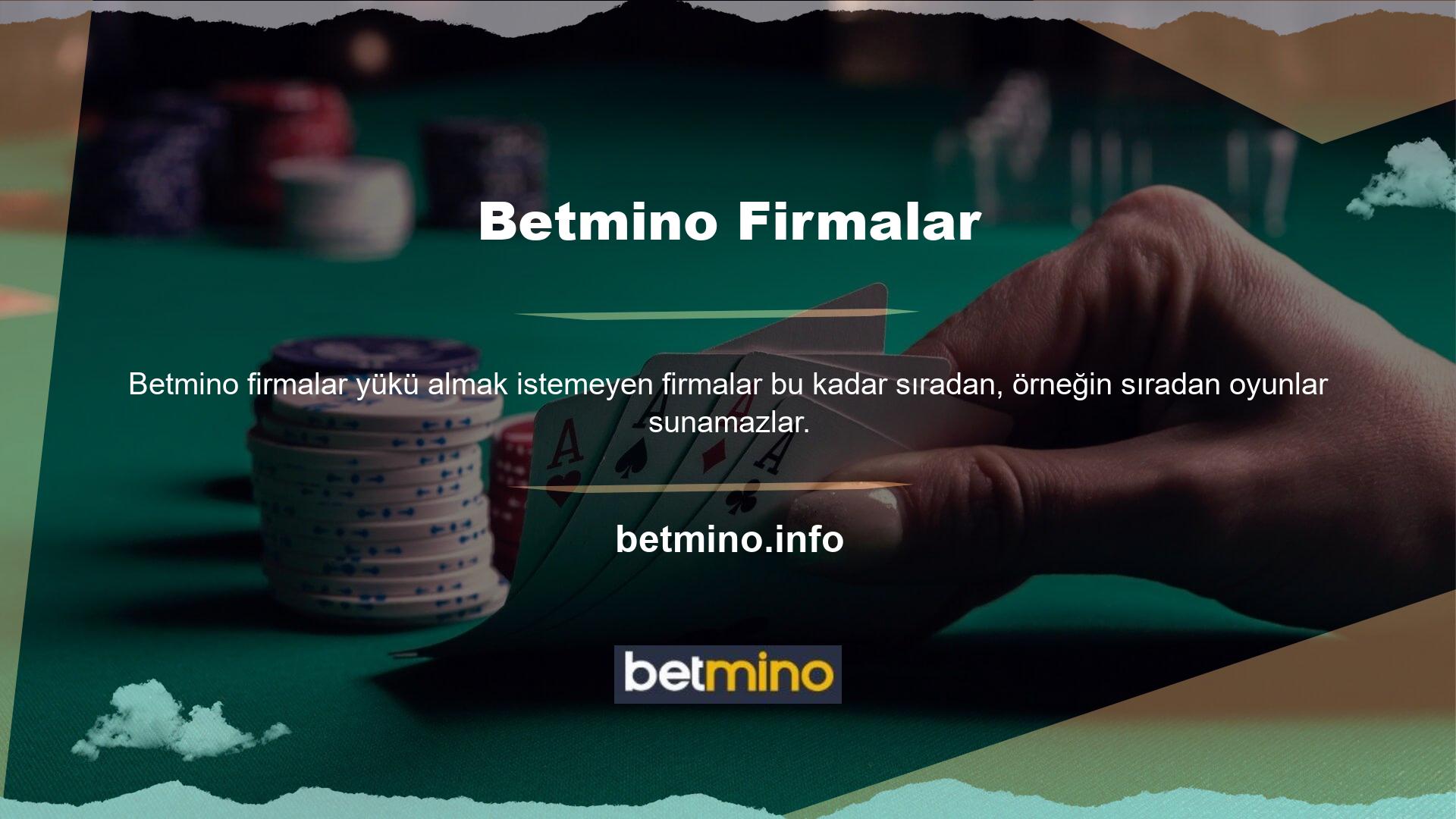Betmino Poker, müşterilerinin ihtiyaçlarını karşılamayı hedefleyen, her türlü yeniliği benimseyen ve oyunu bu amaçla oynayan şirketlerden biridir