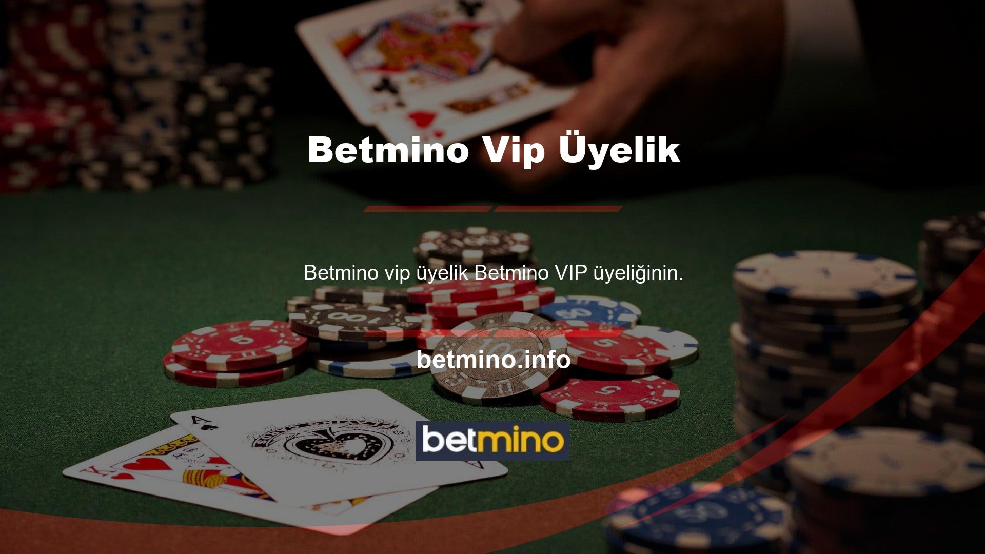 Özellikle Betmino web sitesinden VIP üyeleri satın alan oyuncular için farklı avantajlardan yararlanarak kazanılabilir